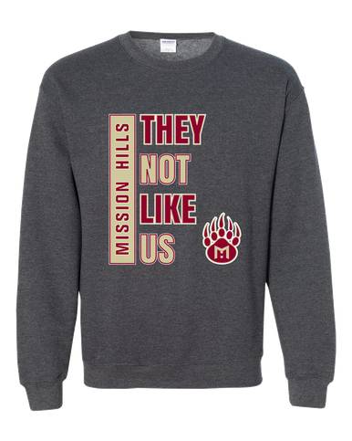 Mission Hills Grizzlies They Not Like Us #1 Men's Sweatshirt