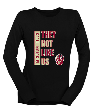 Mission Hills Grizzlies They Not Like Us #1 Women's Premium LS T-Shirt