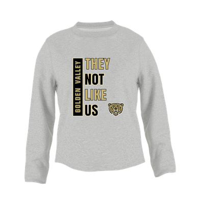 Golden Valley Grizzlies They Not Like Us #1 Women's Sweatshirt