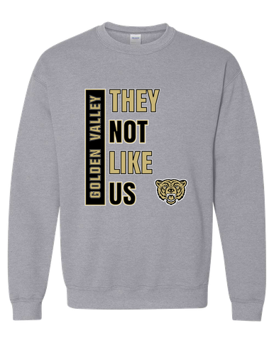 Golden Valley Grizzlies They Not Like Us #1 Men's Sweatshirt