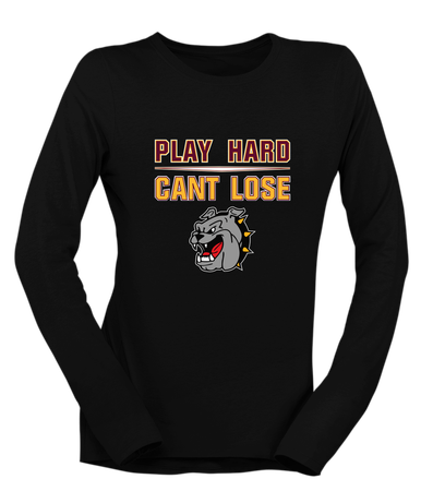 West Covina Bulldogs Play Hard, Can't Lose Women's LS T-Shirt