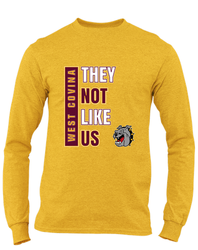 West Covina Bulldogs They Not Like Us #1 Men's LS T-Shirt