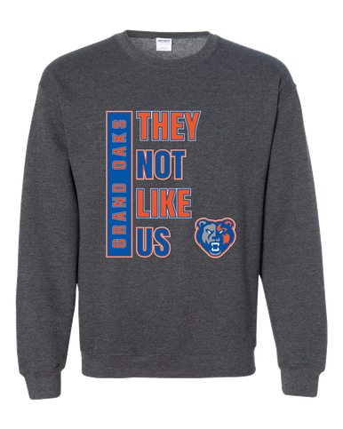 Grand Oaks Grizzlies They Not Like Us #1 Men's Sweatshirt