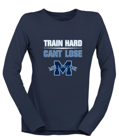 Millbrook Pioneers Train Hard, Can't Lose Women's LS T-Shirt