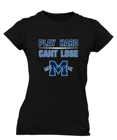 Millbrook Pioneers Play Hard, Can't Lose Women's SS T-Shirt