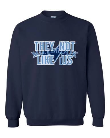 Millbrook Pioneers They Not Like Us #2 Men's Sweatshirt
