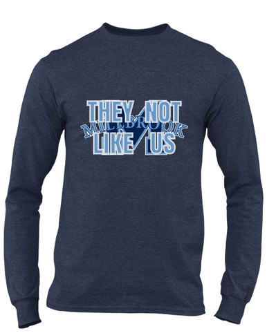 Millbrook Pioneers They Not Like Us #2 Men's LS T-Shirt