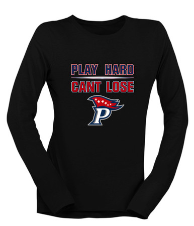 Patriot Pioneers Play Hard, Can't Lose Women's LS T-Shirt
