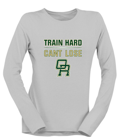 Oak Ridge Pioneers Train Hard, Can't Lose Women's LS T-Shirt