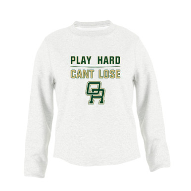 Oak Ridge Pioneers Play Hard, Can't Lose Women's Sweatshirt