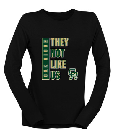 Oak Ridge Pioneers They Not Like Us #1 Women's LS T-Shirt