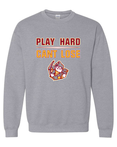 Cupertino Pioneers Play Hard, Can't Lose Men's Sweatshirt