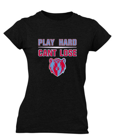 Ashland Grizzlies Play Hard, Can't Lose Women's SS T-Shirt