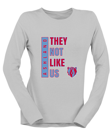 Ashland Grizzlies They Not Like Us #1 Women's LS T-Shirt