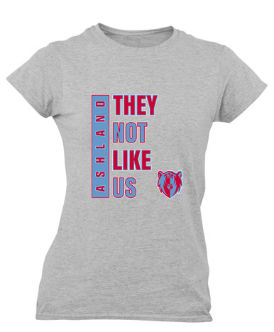 Ashland Grizzlies They Not Like Us #1 Women's Premium SS T-Shirt