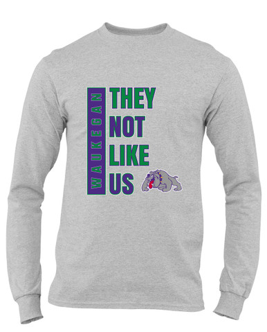 Waukegan Bulldogs They Not Like Us #1 Men's Premium LS T-Shirt