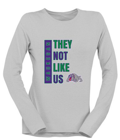 Waukegan Bulldogs They Not Like Us #1 Women's LS T-Shirt