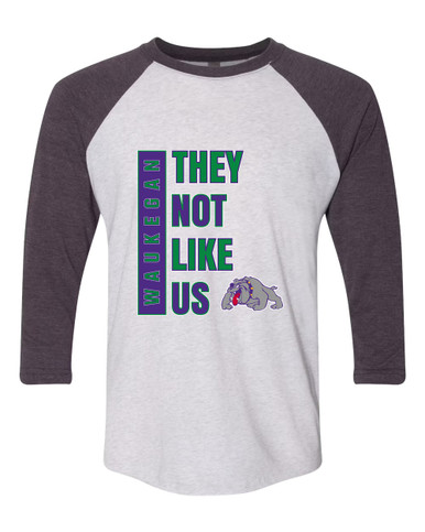 Waukegan Bulldogs They Not Like Us #1 Men's Baseball T-Shirt
