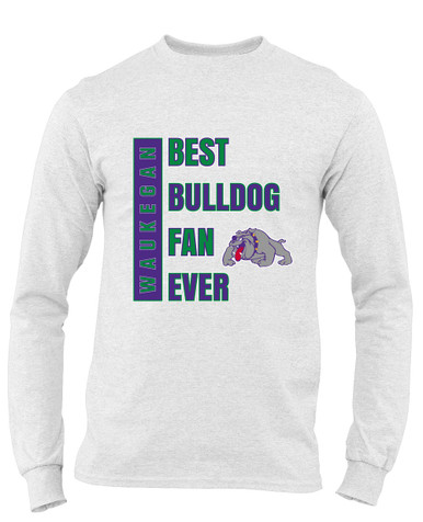 Waukegan Bulldogs Best Bulldog Fan Men's Premium LS T-Shirt