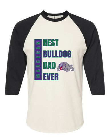 Waukegan Bulldogs Best Bulldog Dad Men's Baseball T-Shirt