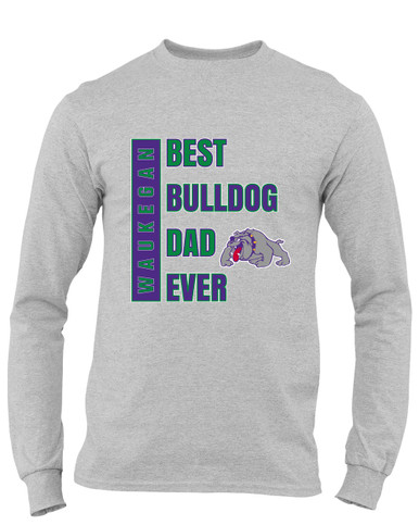 Waukegan Bulldogs Best Bulldog Dad Men's LS T-Shirt