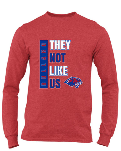 Bullard Panthers They Not Like Us #1 Men's LS T-Shirt