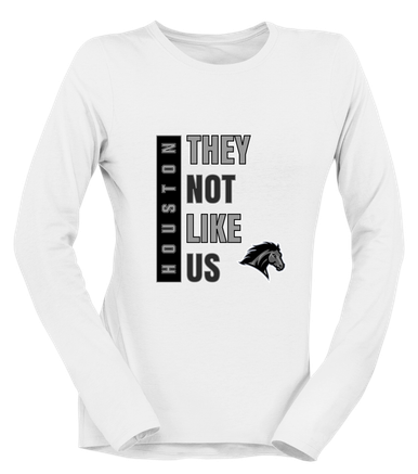 Houston Mustangs They Not Like Us #1 Women's LS T-Shirt