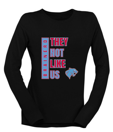 Brainerd Panthers They Not Like Us #1 Women's Premium LS T-Shirt