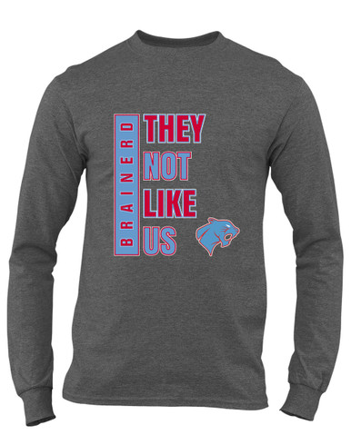 Brainerd Panthers They Not Like Us #1 Men's Premium LS T-Shirt
