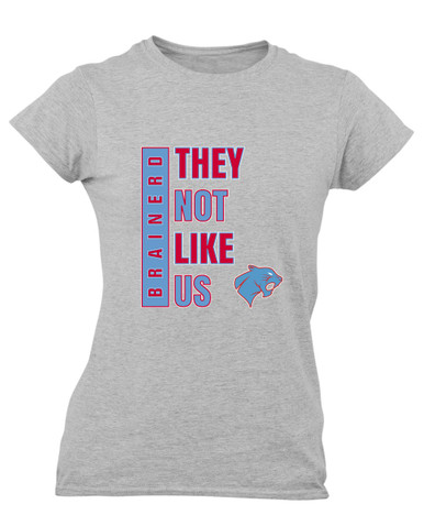 Brainerd Panthers They Not Like Us #1 Women's Premium SS T-Shirt