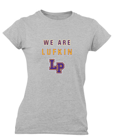 Lufkin Panthers LP Script We Are Women's SS T-Shirt
