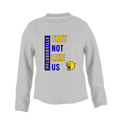 Pflugerville Panthers They Not Like Us #1 Women's Sweatshirt