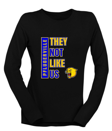 Pflugerville Panthers They Not Like Us #1 Women's Premium LS T-Shirt