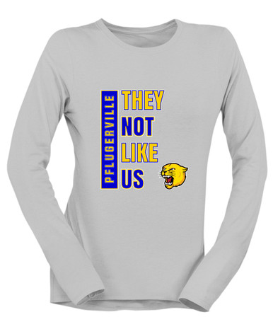 Pflugerville Panthers They Not Like Us #1 Women's LS T-Shirt