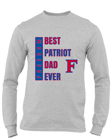 Freedom Patriots Best Patriot Dad Men's LS T-Shirt