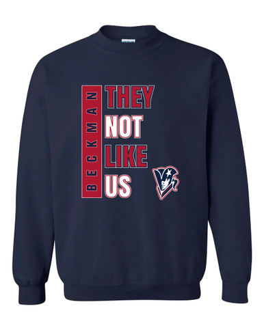 Beckman Patriots They Not Like Us #1 Men's Sweatshirt