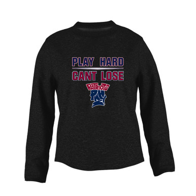 Penn Wood Patriots Play Hard, Can't Lose Women's Sweatshirt