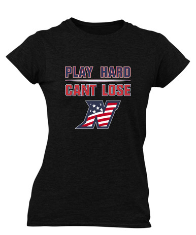 Northern Patriots Play Hard, Can't Lose Women's SS T-Shirt