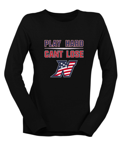 Northern Patriots Play Hard, Can't Lose Women's LS T-Shirt