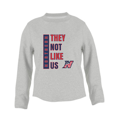 Northern Patriots They Not Like Us #1 Women's Sweatshirt