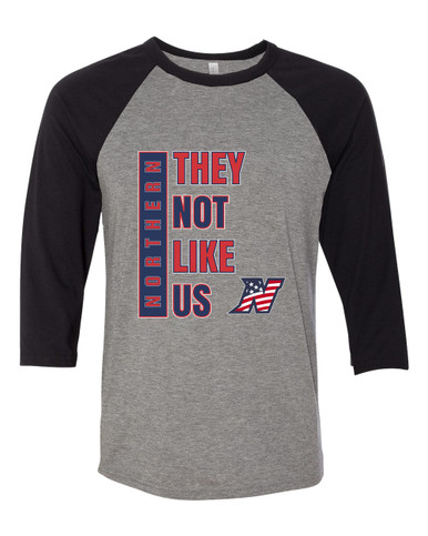 Northern Patriots They Not Like Us #1 Women's Baseball T-Shirt