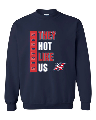 Northern Patriots They Not Like Us #1 Men's Sweatshirt
