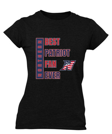 Northern Patriots Best Patriot Fan Women's SS T-Shirt