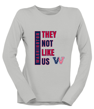 Washington Patriots W Script They Not Like Us #1 Women's Premium LS T-Shirt