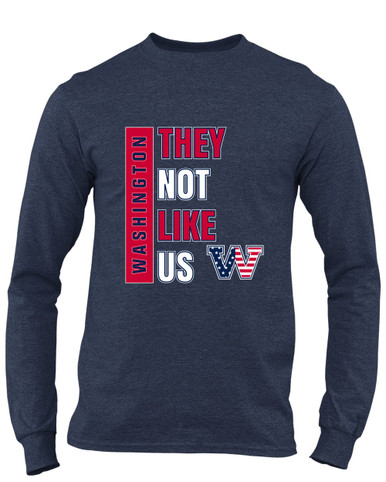 Washington Patriots W Script They Not Like Us #1 Men's LS T-Shirt