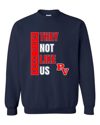 Park View Patriots They Not Like Us #1 Men's Sweatshirt