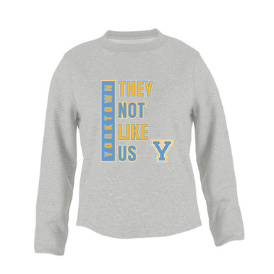 Yorktown Patriots They Not Like Us #1 Women's Sweatshirt