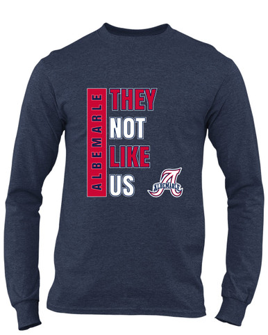 Albemarle Patriots They Not Like Us #1 Men's LS T-Shirt