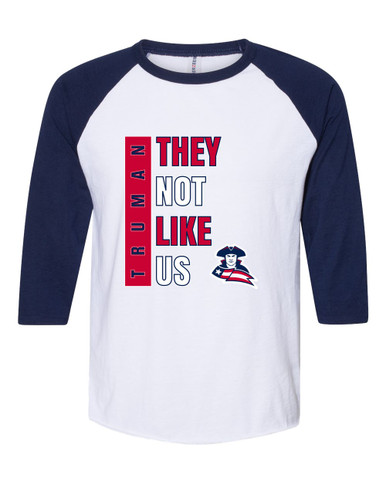 Truman Patriots They Not Like Us #1 Men's Baseball T-Shirt