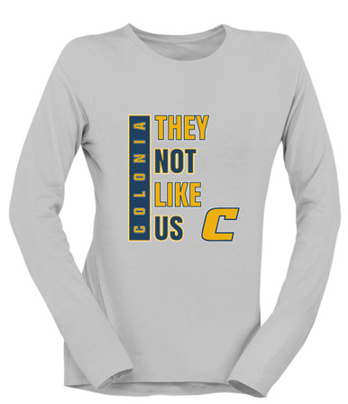 Colonia Patriots They Not Like Us #1 Women's LS T-Shirt